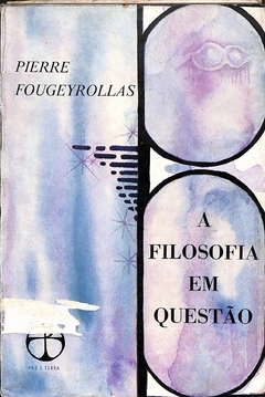LIVRO A FILOSOFIA EM QUESTÃO DE PIERRE FOUGEYROLLAS