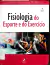 LIVRO FISIOLOGIA DO ESPORTE E DO EXERCÍCIO 4ª EDIÇÃO DE JACK H. WILMORE