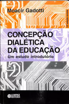 LIVRO CONCEPÇÃO DIDÁTICAS DA EDUCAÇÃO: UM ESTUDO INTRODUTÓRIO DE MOACIR GADOTTI