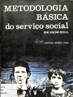 LIVRO METODOLOGIA BÁSICA DO SERVIÇO SOCIAL DE RICARDO HILL