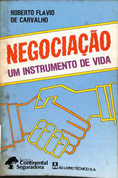LIVRO NEGOCIAÇÃO UM INSTRUMENTO DE VIDA DE ROBERTO FLÁVIO