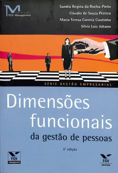 LIVRO DIMESSÕES FUNCIONAIS DA GESTAO DE PESSOAS 6ª EDIÇÃO DE VÁRIOS AUTORES