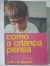 LIVRO COMO A CRIANÇA PENSA A PSICOLOGIA DE PIAGET E SUA APLICAÇÕES EDUCACIONAIS DE RUTH M. BEARD