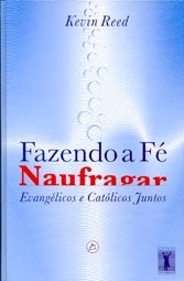 FAZENDO A FÉ NAUFRAGAR