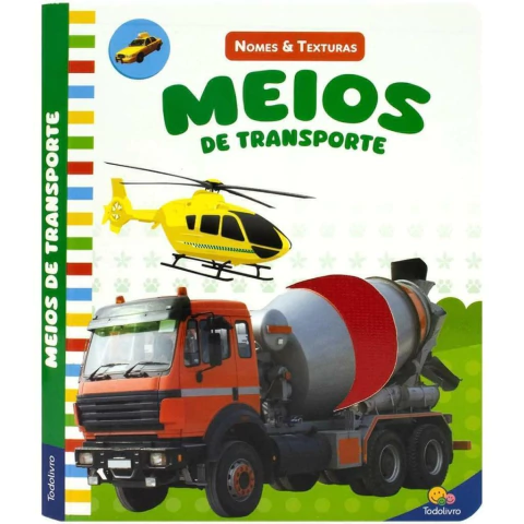 Livro Toque e Sinta Nomes & Texturas: Meios de Transportes Todolivro - comprar online