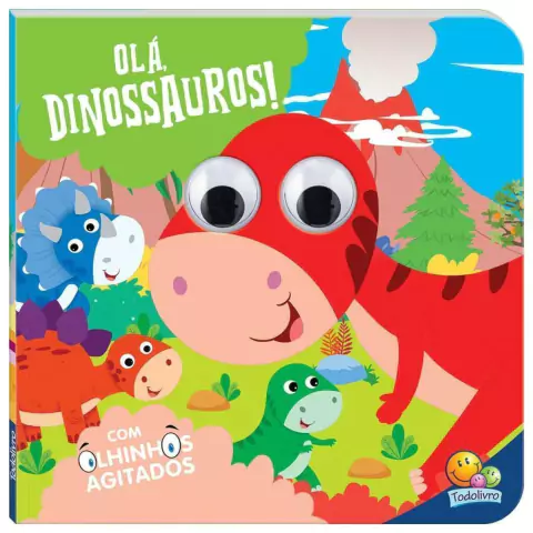 Livro Olhinhos Agitados: Olá, Dinossauros! Todolivro