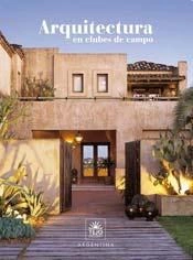 Arquitectura en Clubes de Campo 2008 Tejo Ediciones