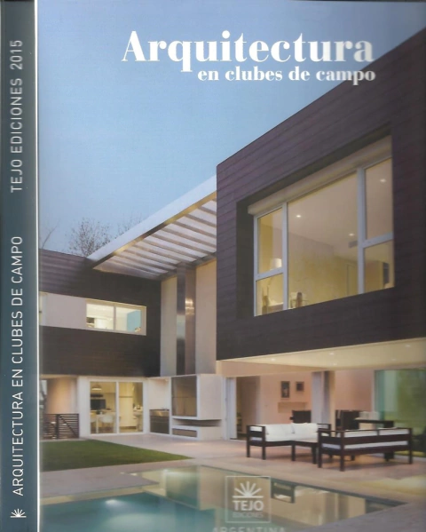 Arquitectura en Clubes de Campo 2015 Tejo Ediciones