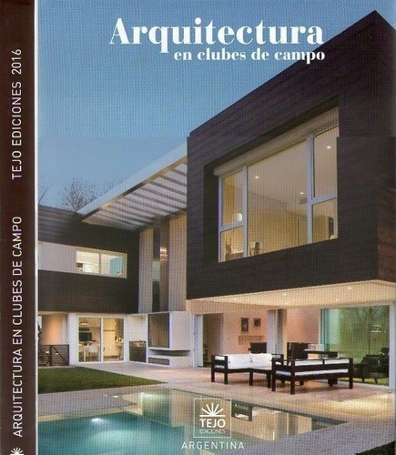 Arquitectura en Clubes de Campo 2016 Tejo Ediciones