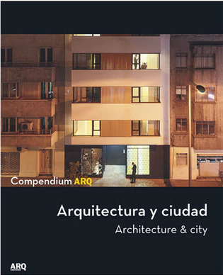 ARQUITECTURA Y CIUDAD. COMPENDIUM ARQ - Ediciones Arq