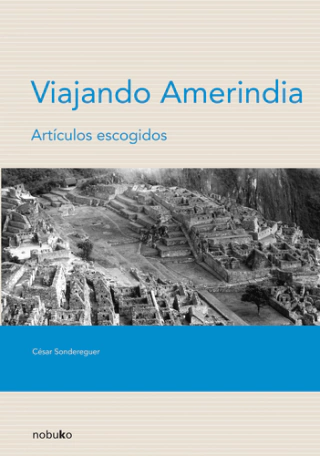 VIAJANDO AMERINDIA. ARTICULOS ESCOGIDOS - Editorial Nobuko diseño