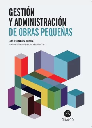 Gestión Y Administración De Obras Pequeñas, Gordín, - Editorial Nobuko Diseño