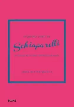 Pequeño libro de Schiaparelli - Editorial Blume