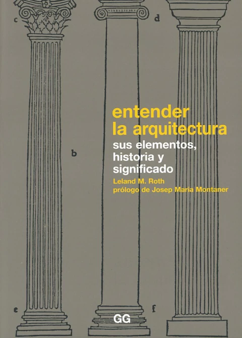 ENTENDER LA ARQUITECTURA - Editorial Gili