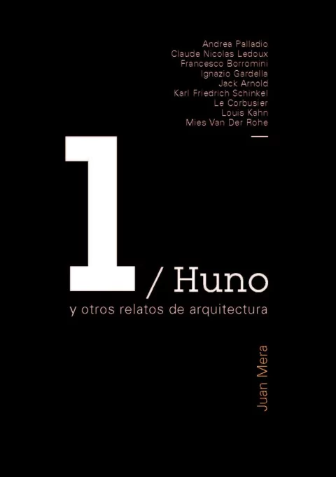 Huno y otros relatos de arquitectura - Editorial Nobuko Diseño