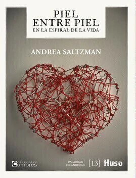 PIEL ENTRE PIEL. EN LA ESPIRAL DE LA VIDA - Huso Editorial