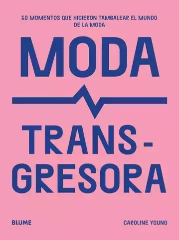 Moda Transgresora - Editorial Blume - comprar online