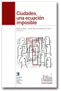 Ciudades, una ecuación imposible Editorial Café de las ciudades