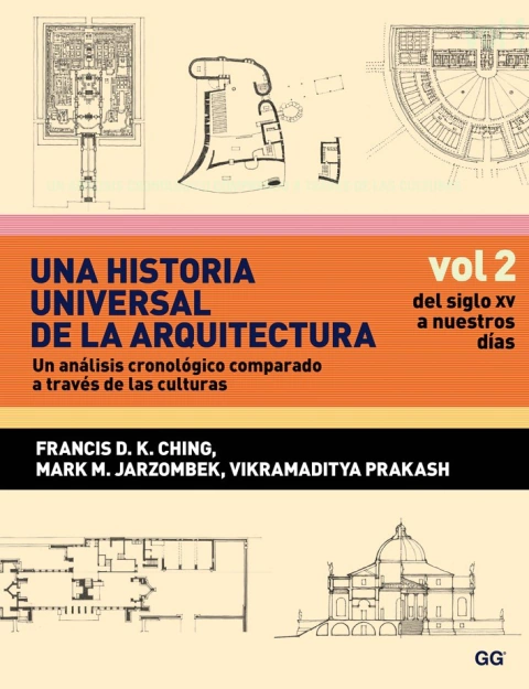 UNA HISTORIA UNIVERSAL DE LA ARQUITECTURA. Vol. 2 - Editorial Gili