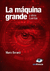 La máquina grande y otros cuentos