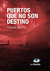 Puertos que no son destino - EBOOK