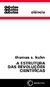 A ESTRUTURA DAS REVOLUÇÕES CIENTÍFICAS - Kuhn, Thomas S.