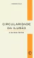 CIRCULARIDADE DA ILUSÃO: E OUTROS TEXTO - Avila, Affonso