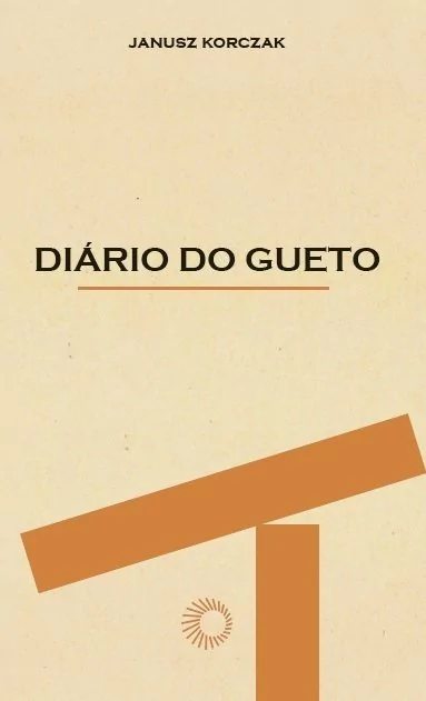 DIÁRIO DO GUETO - Korczak, Janucsz