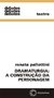 DRAMATURGIA: A CONSTRUÇÃO DA PERSONAGEM - Pallottini, Renata