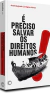 E PRECISO SALVAR OS DIREITOS HUMANOS - Alves, José Augusto Lindgren - comprar online
