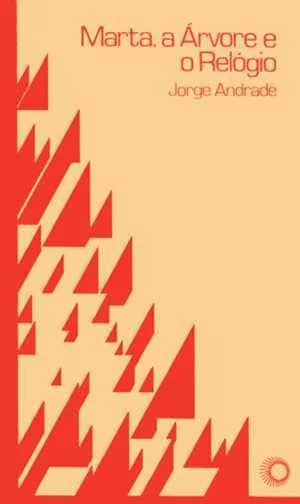 MARTA, A ARVORE E O RELÓGIO - Andrade, Jorge