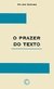 O PRAZER DO TEXTO - Barthes, Roland