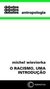 O RACISMO, UMA INTRODUÇÃO - Wieviorka, Michel