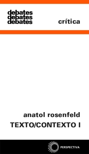 TEXTO/CONTEXTO I - Rosenfeld, Anatol - comprar online