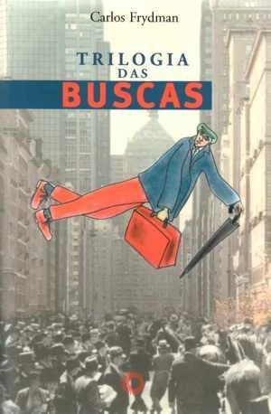 TRILOGIA DAS BUSCAS - Frydman, Carlos