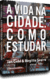 A VIDA NA CIDADE: COMO ESTUDAR - Gehl, Jan - comprar online