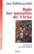 BAJO LAS MURALLAS DE VIENA LA HISTORIA DE JUAN SOBIESKI