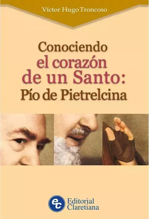 CONOCIENDO EL CORAZON DE UN SANTO