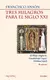 TRES MILAGROS PARA EL SIGLO XXI EL PILAR SIGLO 1 GUADALUPE 1531 FATIMA 1917