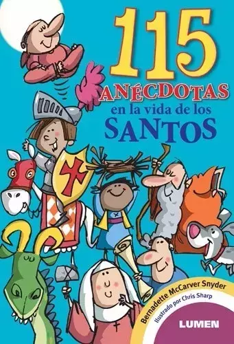 115 ANECDOTAS EN LA VIDA DE LOS SANTOS