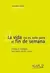LA VIDA NO ES SOLO PARA EL FIN DE SEMANA COMO EL TRABAJO NOS HACE SENTIR VIVOS - comprar online