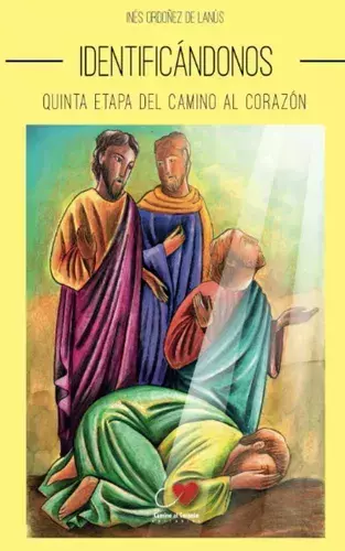 IDENTIFICANDONOS QUINTA ETAPA DEL CAMINO AL CORAZON - comprar online