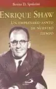 ENRIQUE SHAWN UN EMPRESARIO SANTO DE NUESTRO TIEMPO