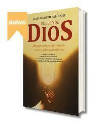 EL DEDO DE DIOS MILAGROS CONTEMPORANEOS CURAS Y LAICOS SANADORES