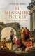 EL MENSAJERO DEL REY NOVELA SOBRE SAN PABLO Y SU TIEMPO