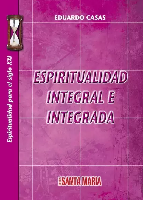ESPIRITUALIDAD INTEGRAL E INTEGRADA