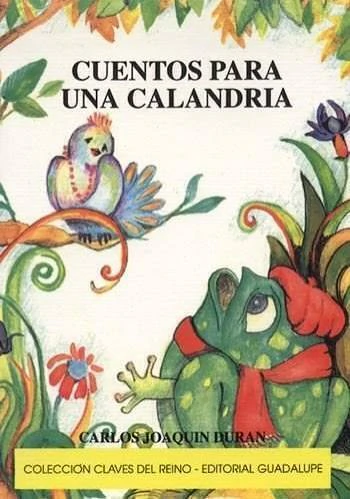 CUENTOS PARA UNA CALANDRIA
