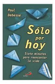 SOLO POR HOY SIETE MINUTOS PAR REENCANTAR LA VIDA