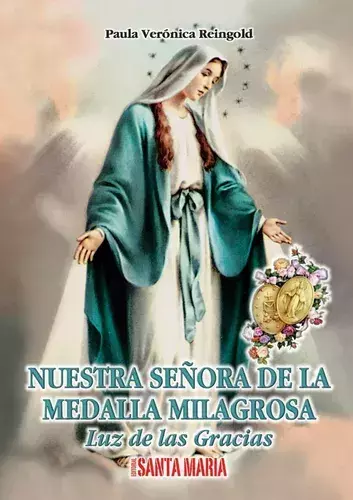 NUESTRA SEÑORA DE LA MEDALLA MILAGROSA