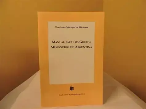 MANUAL PARA LOS GRUPOS MISIONEROS DE ARGENTINA